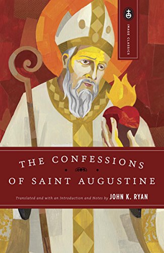 The Confessions of Saint Augustine: Confessions of St.Augustine (Image Classics)