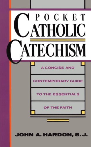 Pocket Catholic Catechism: A Concise and Contemporary Guide to the Essentials of the Faith