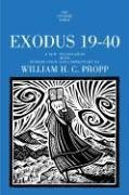 Exodus 19-40: A New Translation with Introduction and Commentary by William H.C. Propp (Anchor Yale Bible Commentaries)