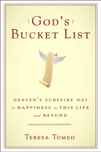 God's Bucket List: Heaven's Surefire Way to Happiness in This Life and Beyond