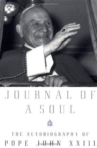 Journal of a Soul: The Autobiography of Pope John XXIII