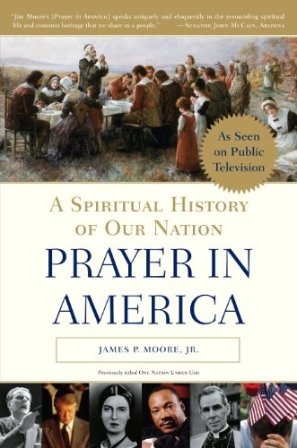 Prayer in America: A Spiritual History of Our Nation