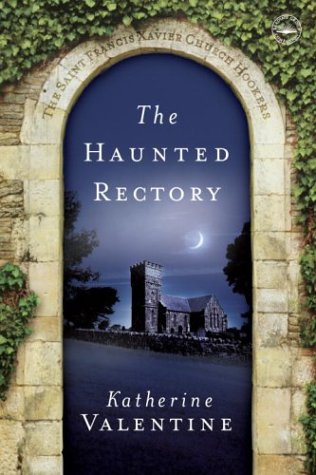 The Haunted Rectory: The Saint Francis Xavier Church Hookers (The St. Francis Xavier Church Hookers)