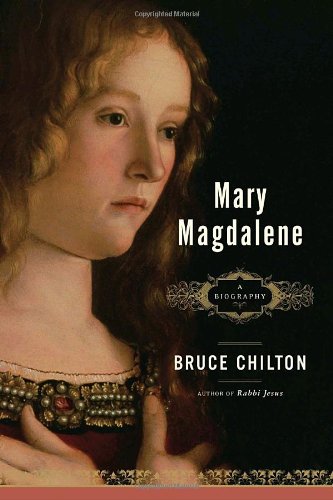 Mary Magdalene: A Biography