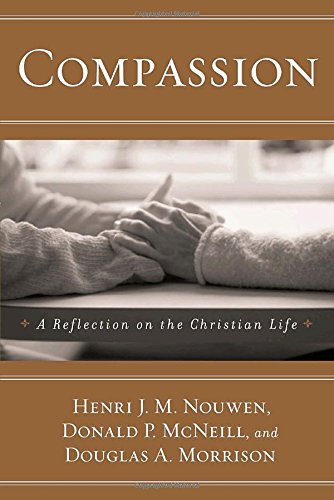 Compassion: A Reflection on the Christian Life