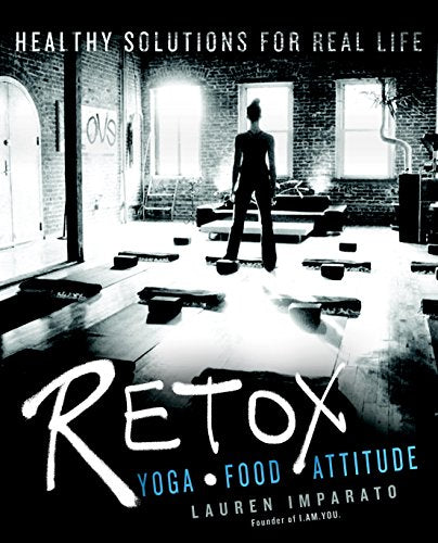 RETOX: Yoga*Food*Attitude Healthy Solutions for Real Life