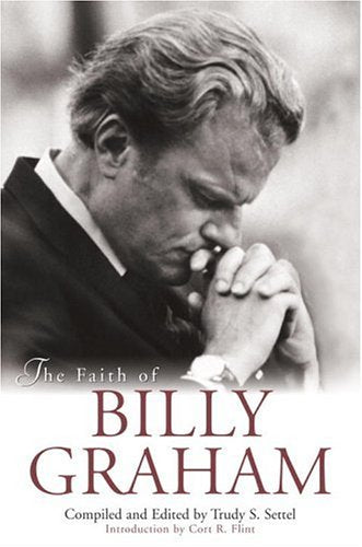 The Faith of Billy Graham