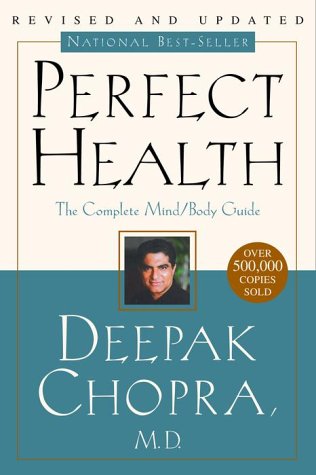 Perfect Health--Revised and Updated: The Complete Mind Body Guide