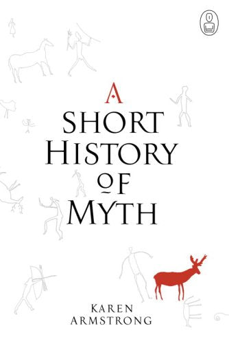 A Short History of Myth: (Myths)