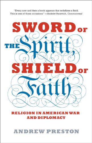 Sword of the Spirit, Shield of Faith: Religion in American War and Diplomacy