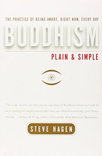 Buddhism Plain and Simple: The Practice of Being Aware, Right Now, Every Day