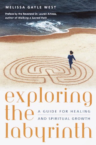 Exploring the Labyrinth: A Guide for Healing and Spiritual Growth