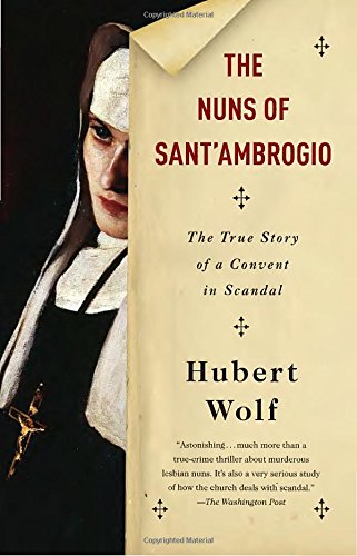 The Nuns of Sant'Ambrogio: The True Story of a Convent in Scandal