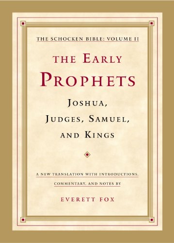 The Early Prophets: Joshua, Judges, Samuel, and Kings: The Schocken Bible, Volume II: 2