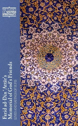 Farid ad-Din 'Attar's Memorial of God's Friends: Lives and Sayings of Sufis (Classics of Western Spirituality (Hardcover))