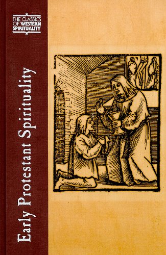 Early Protestant Spirituality (Classics of Western Spirituality (Hardcover))