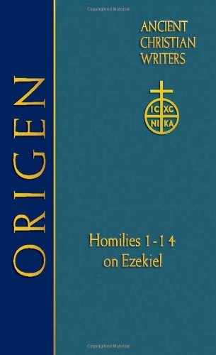 Origen: Homilies 1-14 on Ezekiel (Acw) (Ancient Christian Writers)