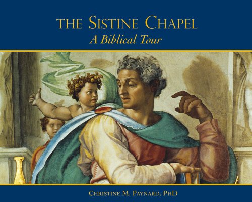 Sistine Chapel, The: A Biblical Tour