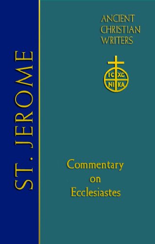 St. Jerome: Commentary on Ecclesiastes (Ancient Christian Writers: The Works of the Fathers in Trans)