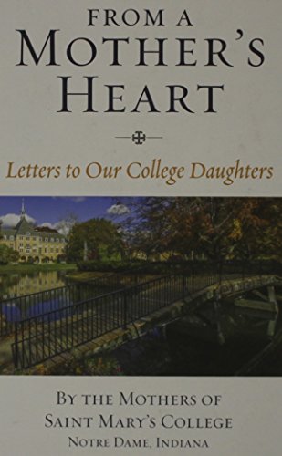 From a Mother's Heart: Letters to Our College Daughters