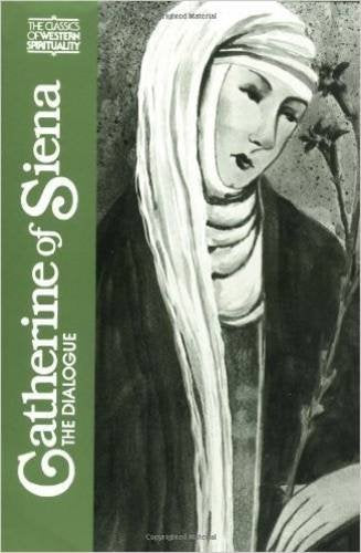 Catherine of Siena : The Dialogue (Classics of Western Spirituality)