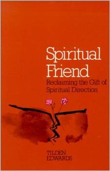 Spiritual Friend : Reclaiming the Gift of Spiritual Direction