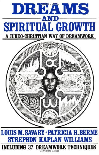 Dreams and Spiritual Growth: A Judeo-Christian Way of Dreamwork