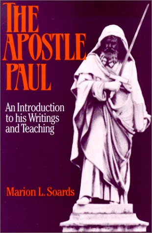 The Apostle Paul: An Introduction to His Writings and Teaching