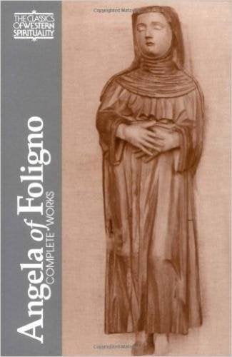 Angela of Foligno : Complete Works (Classics of Western Spirituality)