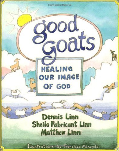 Good Goats: Healing Our Image of God