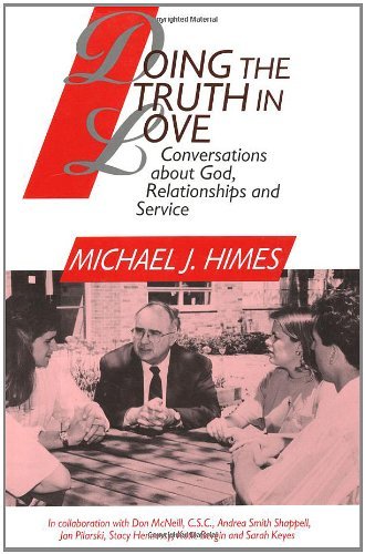 Doing the Truth in Love: Conversations About God, Relationships, and Service