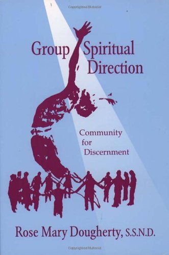 Group Spiritual Direction: Community for Discernment