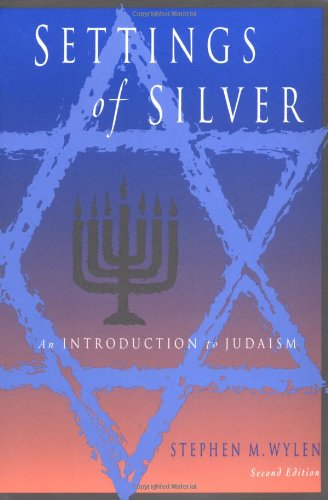 Settings of Silver: An Introduction to Judaism