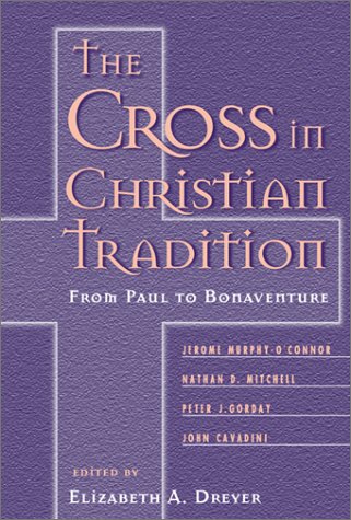 The Cross in Christian Tradition: From Paul to Bonaventure