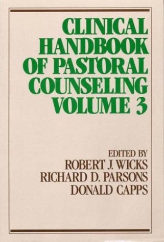 Clinical Handbook of Pastoral Counseling, Volume 3