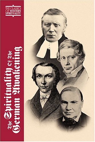 The Spirituality of the German Awakening (Classics of Western Spirituality (Paperback))