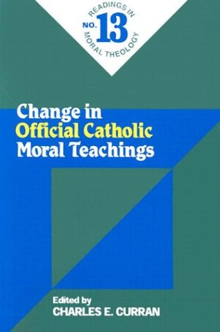 Change in Official Catholic Moral Teaching (Readings in Moral Theology)