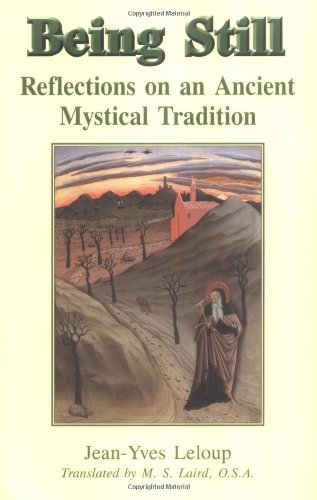 Being Still: Reflections on an Ancient Mystical Tradition