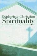 Exploring Christian Spirituality: Essays in Honor of Sandra M. Schneiders, IHM