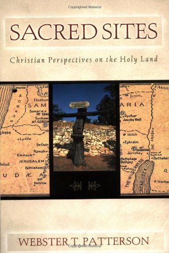 Sacred Sites: Christian Perspectives on the Holy Land