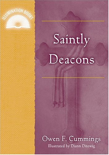 Saintly Deacons (Illuminationbook)