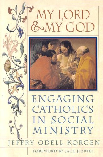 My Lord and My God: Engaging Catholics in Social Ministry