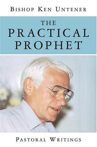 The Practical Prophet: Pastoral Writings
