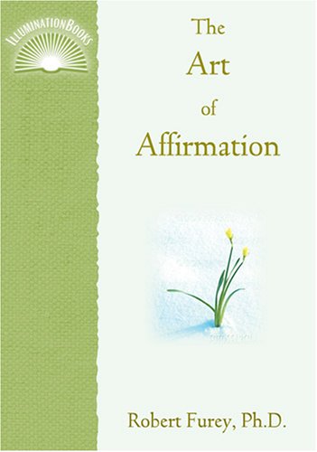 The Art of Affirmation (Illuminationbooks)