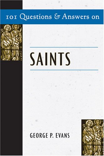 101 Questions and Answers on Saints (101 Questions & Answers)