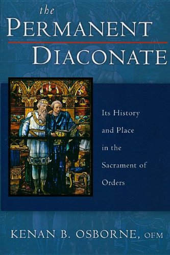 The Permanent Diaconate: Its History and Place in the Sacrament of Orders