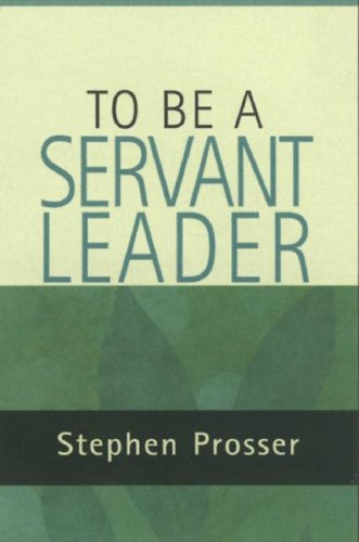 To Be a Servant-Leader