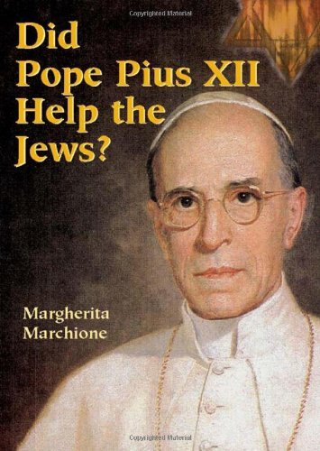 Did Pope Pius XII Help the Jews?