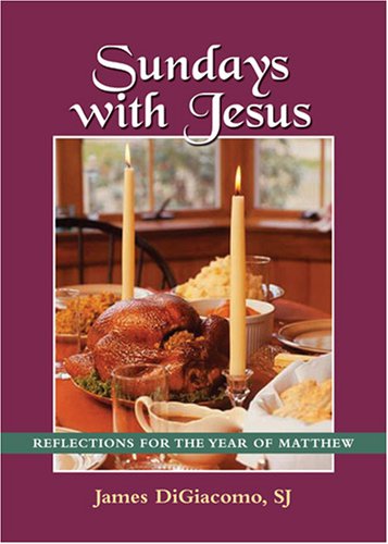 Sundays with Jesus: Reflections for the Year of Matthew