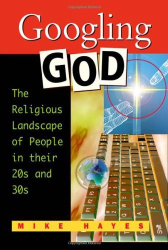 Googling God: The Religious Landscape of People in Their 20s and 30s